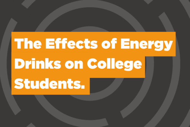 The Effects of Energy Drinks on College Student.