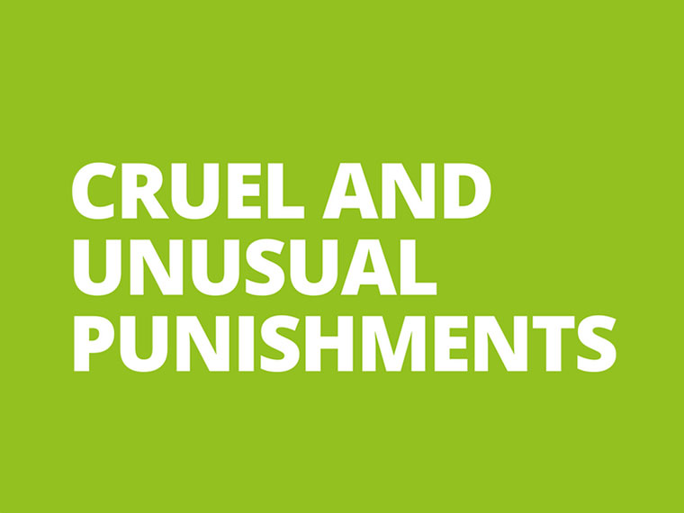 Cruel and unusual punishment